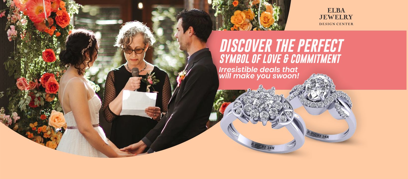 Elba Jewelry Design Center — Discover the perfect symbol of love and commitment